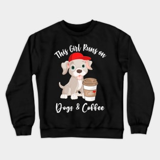 This Girl Runs on Dogs and Coffee Crewneck Sweatshirt